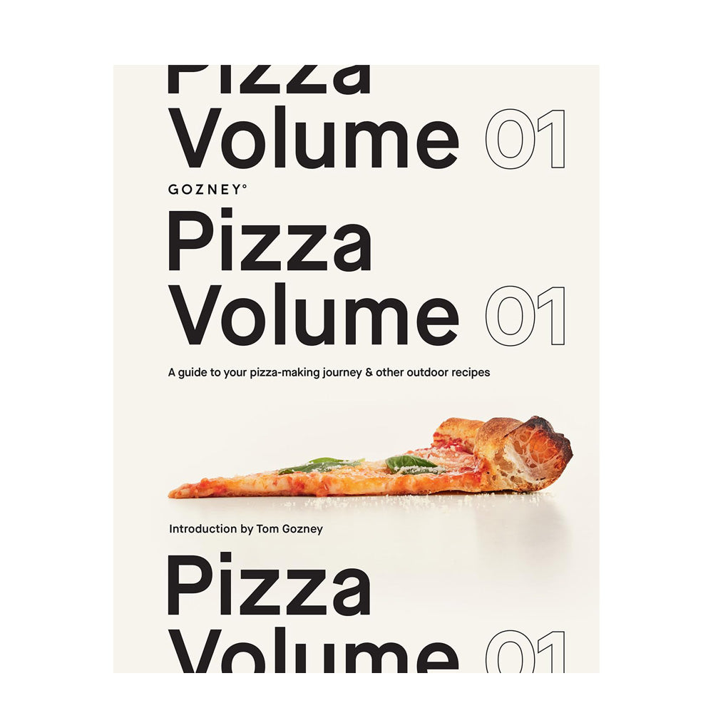 Gozney Pizza Volume 01: A guide to your pizza-making journey and other outdoor recipes Cookbook